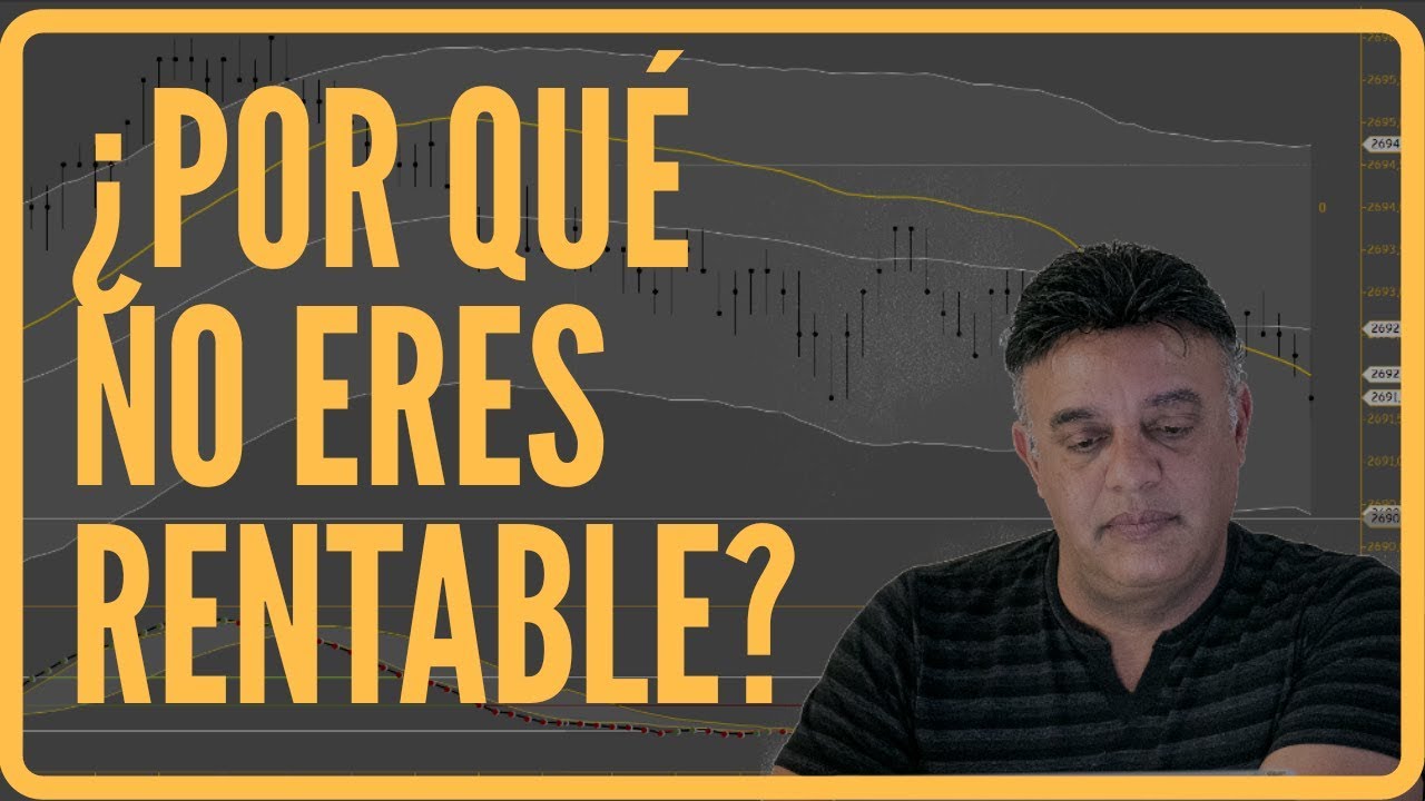 ¿Por qué no eres un Trader rentable?
