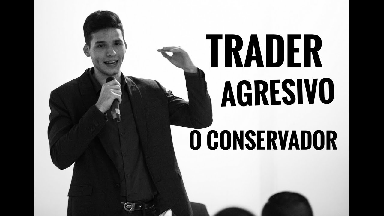 Trader Agresivo o Trader Conservador