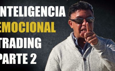 Inteligencia emocional en el Trading I Parte 2