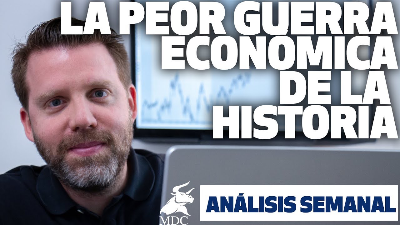 La PEOR GUERRA ECONÓMICA de la historia | Análisis semanal con Dany Pérez