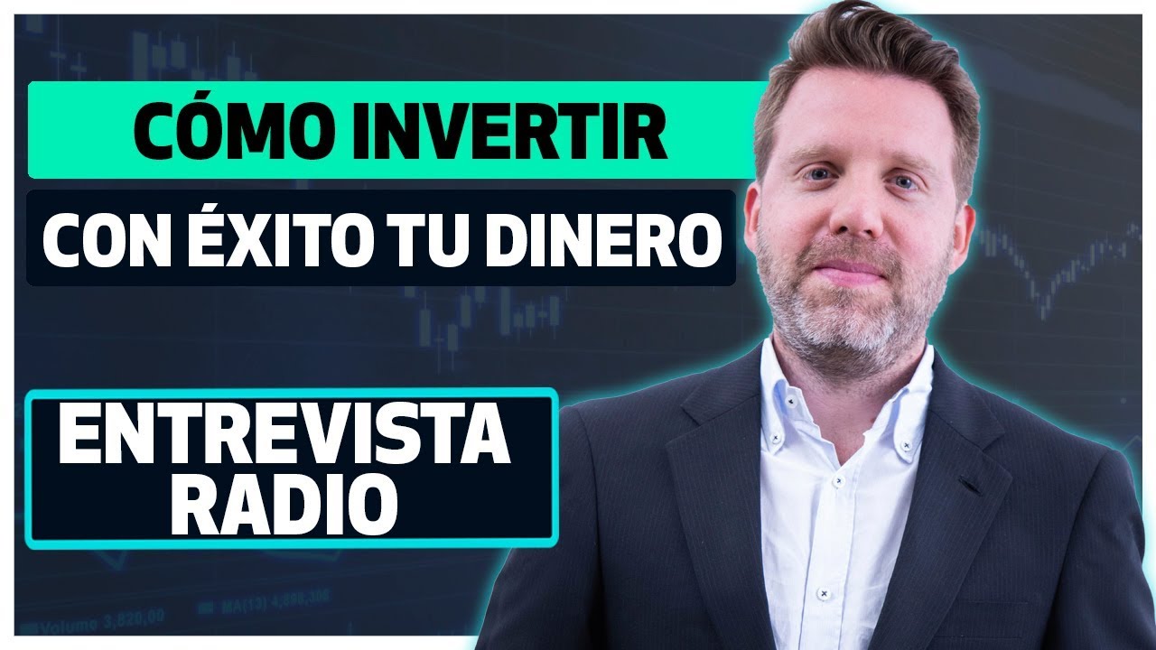 Consejos de cómo invertir con éxito tu dinero