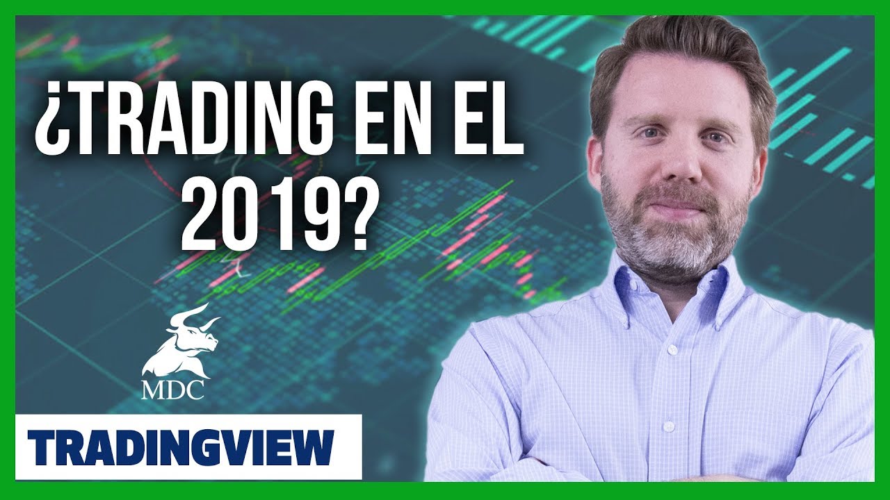 ¿Trading en el 2019? por Dany Perez