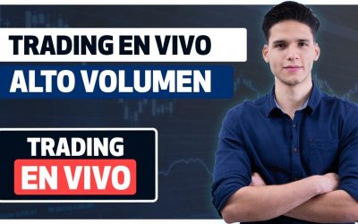 Trading En Vivo con Alto Volumen