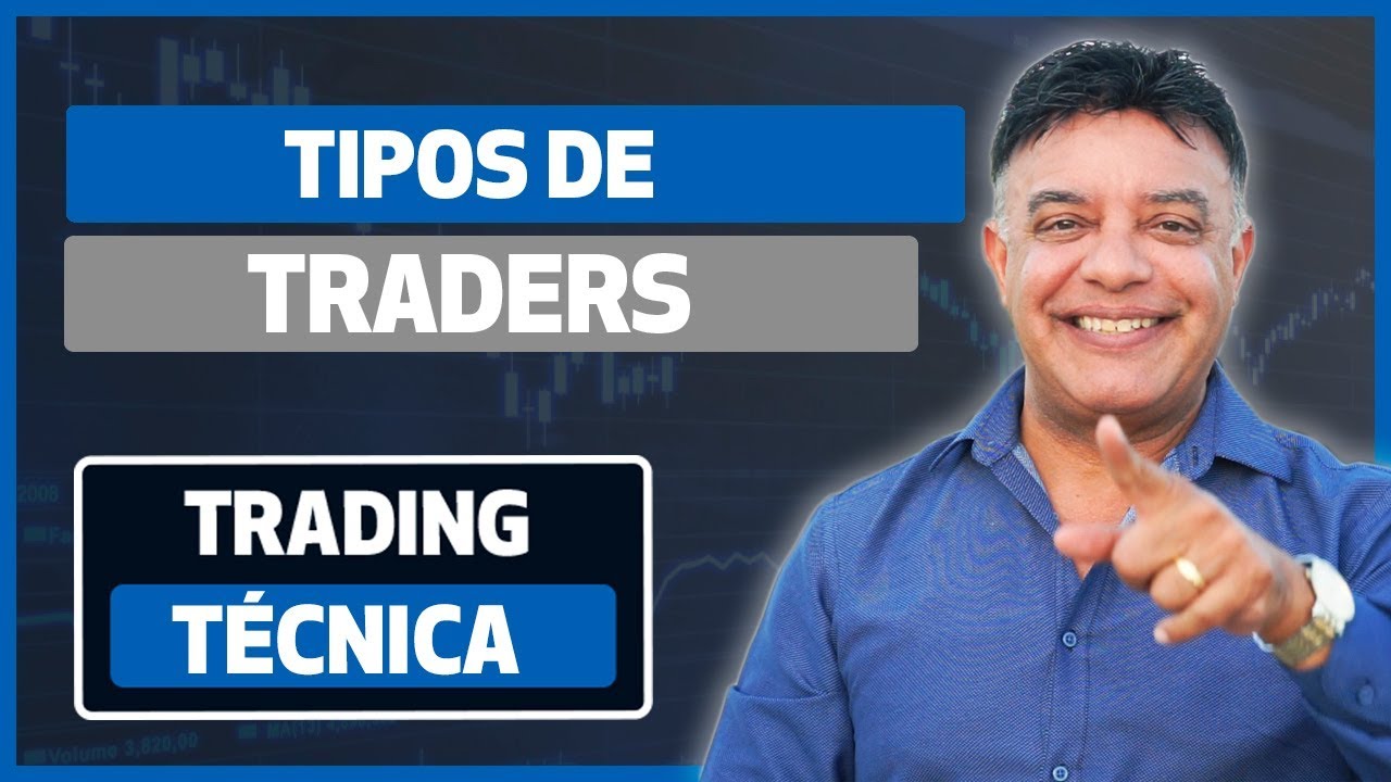 Tipos de Traders Tipos de Traders