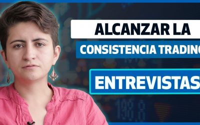 Alcanzar la consistencia en el trading / Entrevista a Andrea