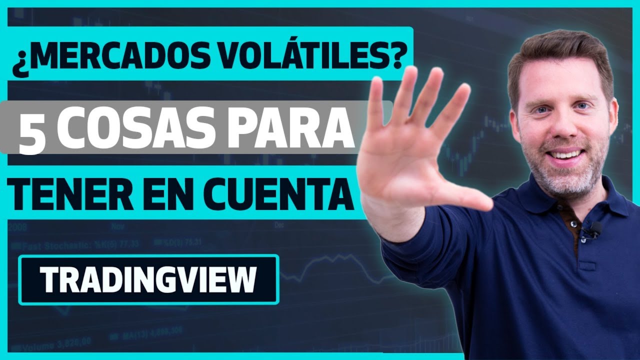 ¿Mercados volátiles? 5 cosas a tener en cuenta
