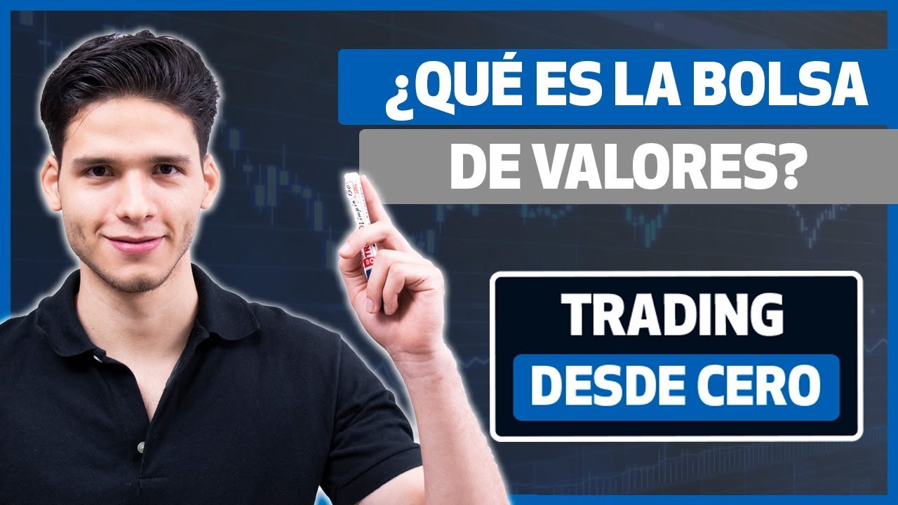 ¿Qué es la bolsa de valores? explicado para principiantes