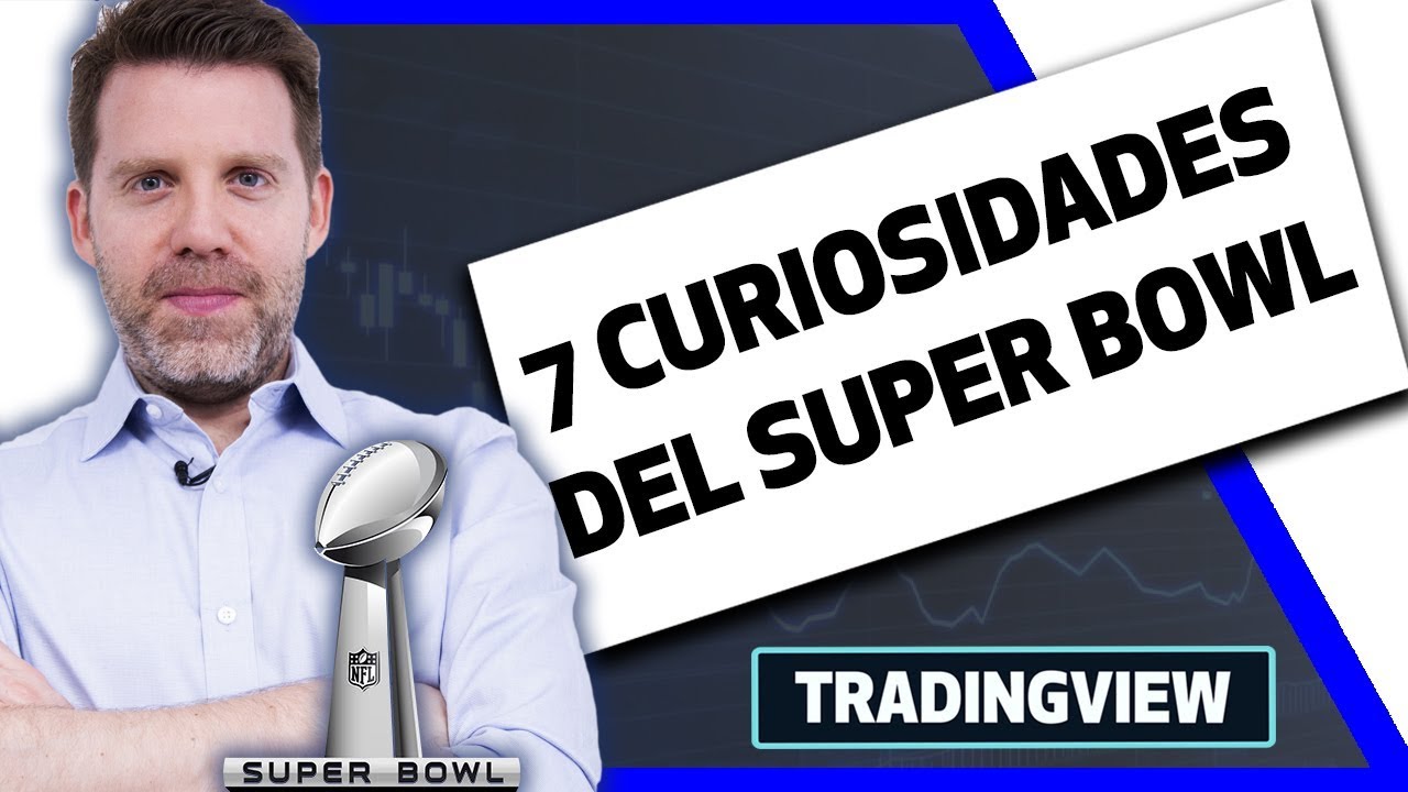 Super bowl: 7 Curiosidades ¿Afecta el Trading?