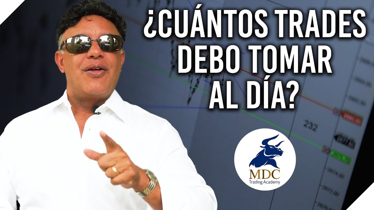 Cuantos trades tomar por día Cuantos trades tomar por día