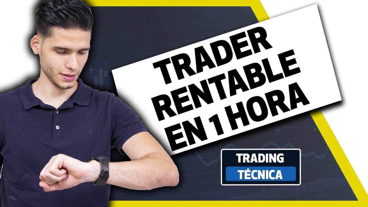 ¿Puedes ser un Trader rentable en 1 hora? ¿Puedes ser un Trader rentable en 1 hora?