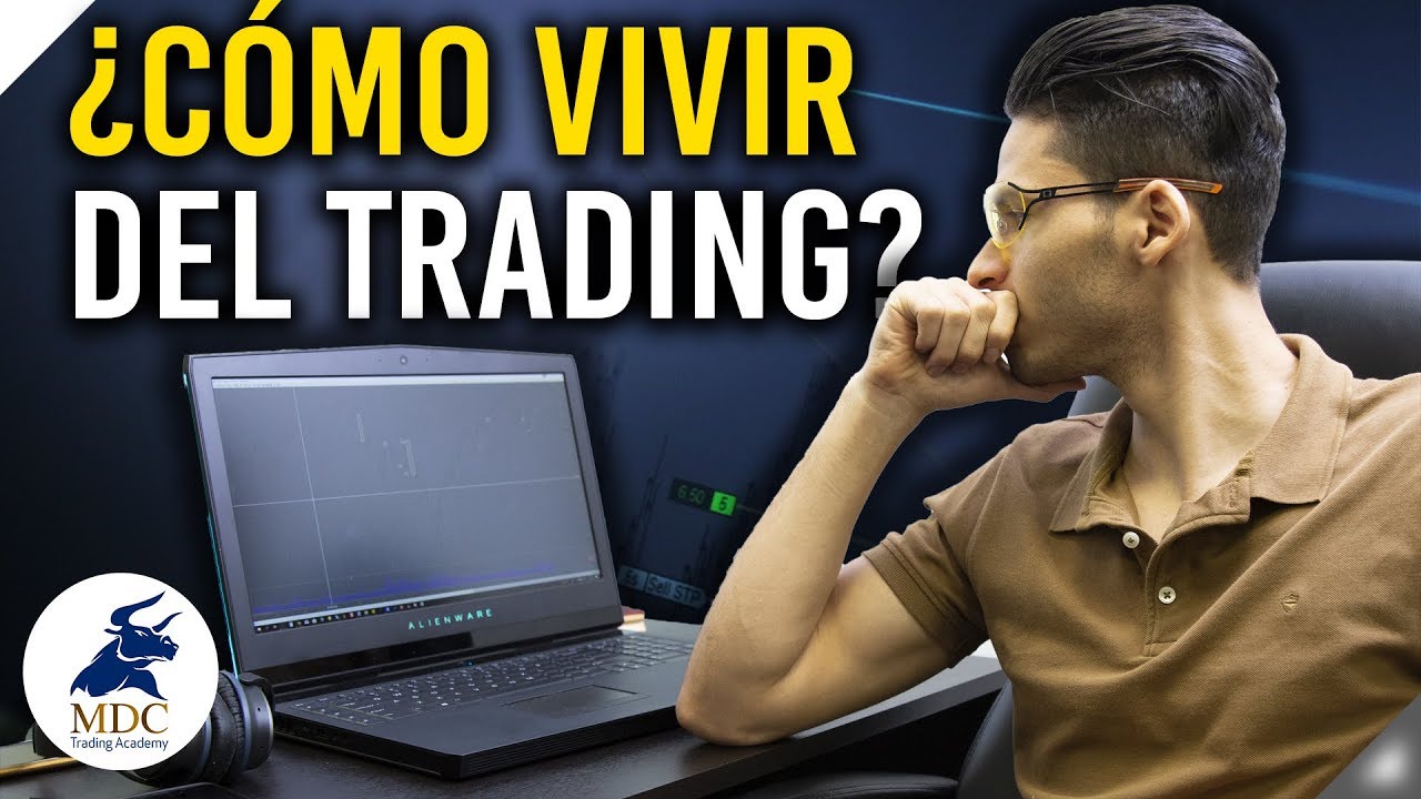 ¿Cómo vivir del trading? Explicación paso a paso