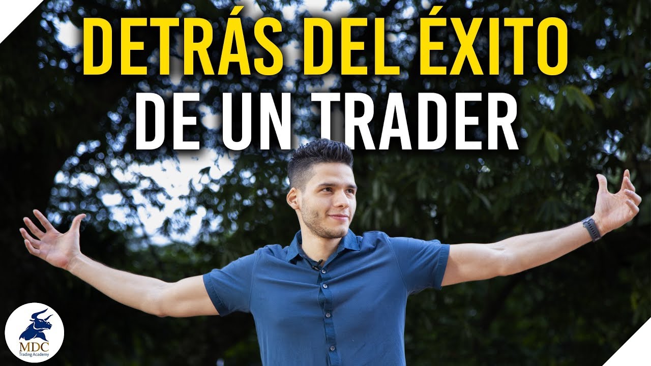 La vida del trader: Detrás del éxito.