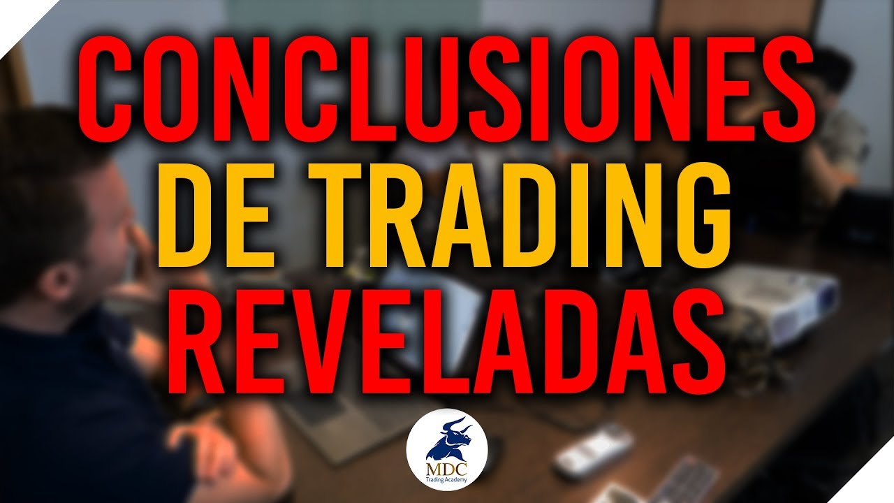CONCLUSIONES Reflexiones de Trading real