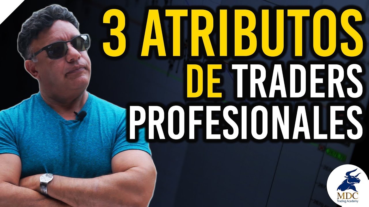 Los 3 atributos que debe tener un Trader profesional y consistente | Manny Cabrera