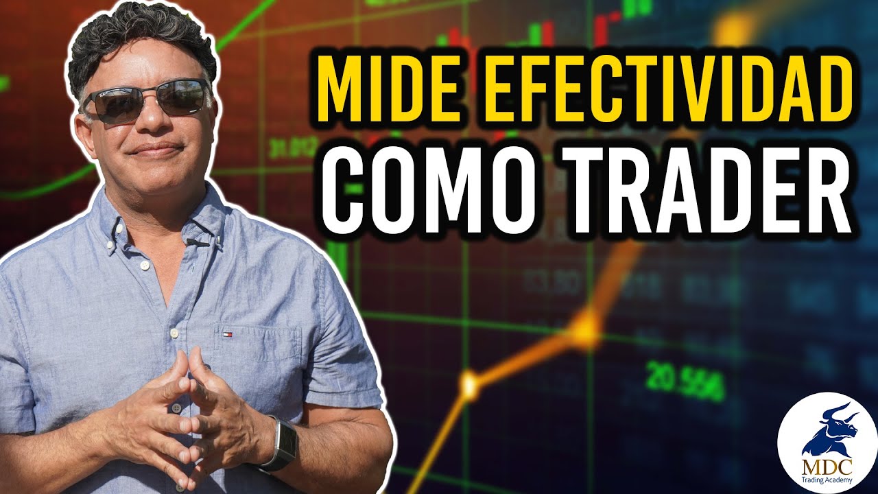 4 claves para medir la efectividad en tu Trading por Manny Cabrera Trader