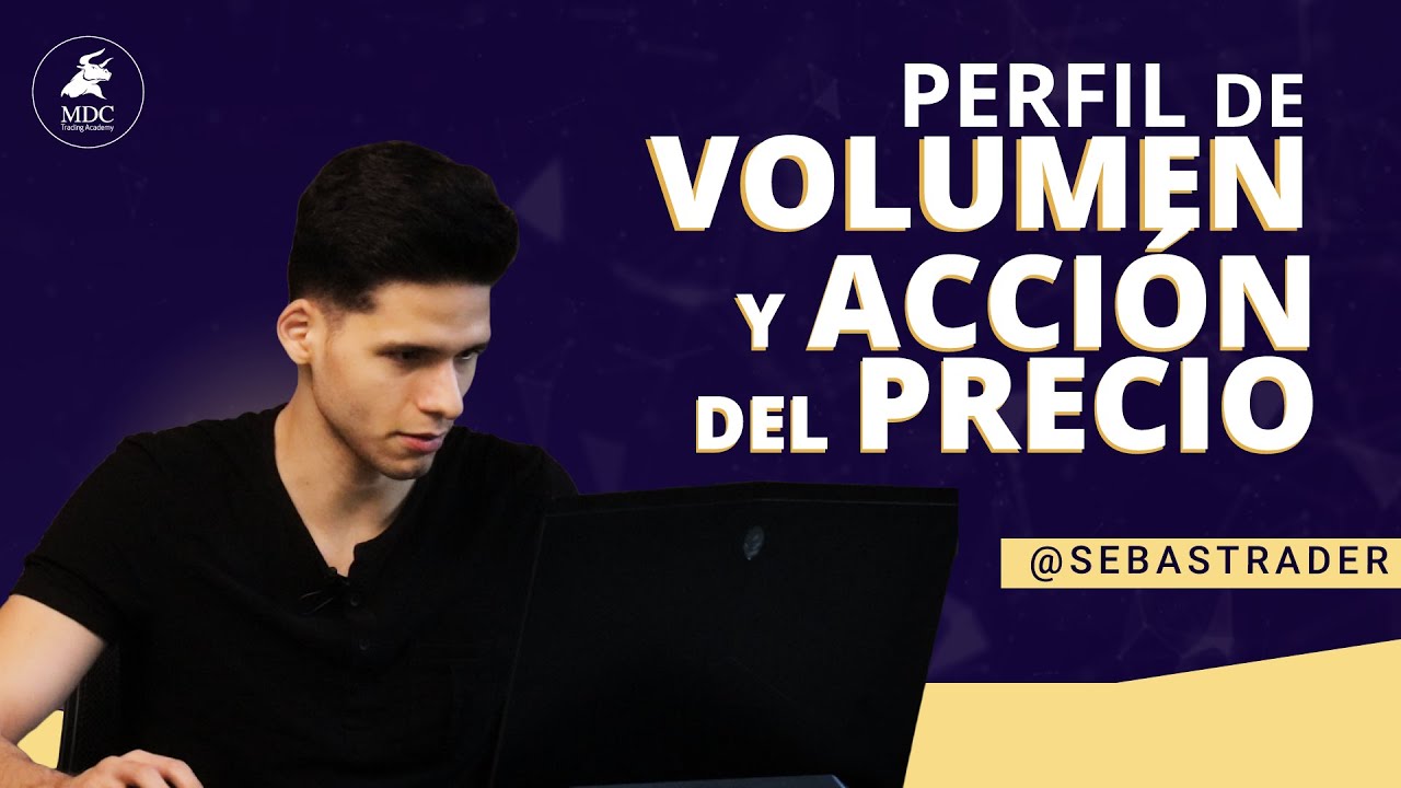 Trading: Perfil de Volúmen & Acción del Precio & Tiempo: Sebastrader