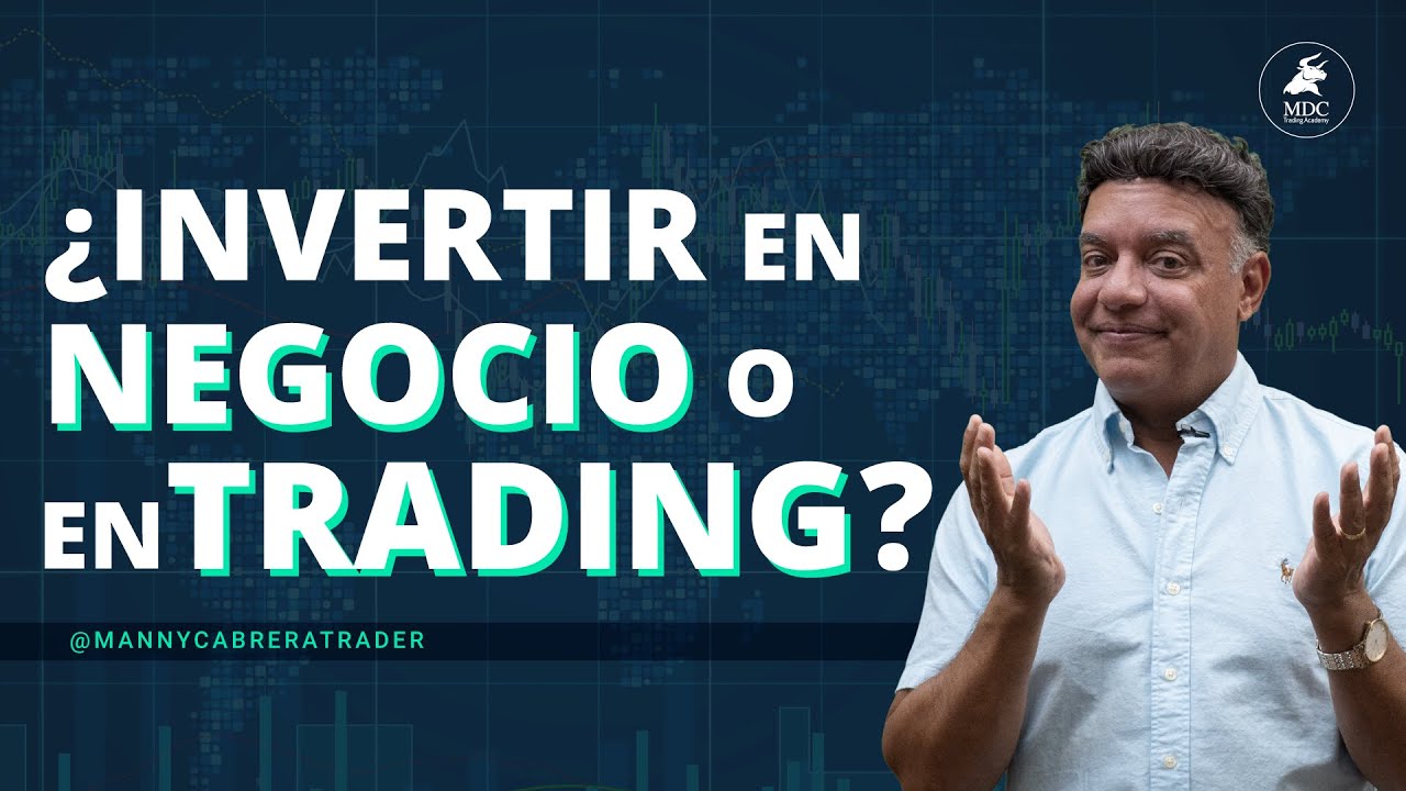 ¿Poner un negocio o invertir dinero en trading | Trading VS Emprendimiento