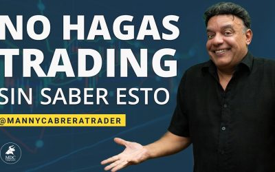 No hagas trading sin saber esto… | Manny Cabrera Trader|