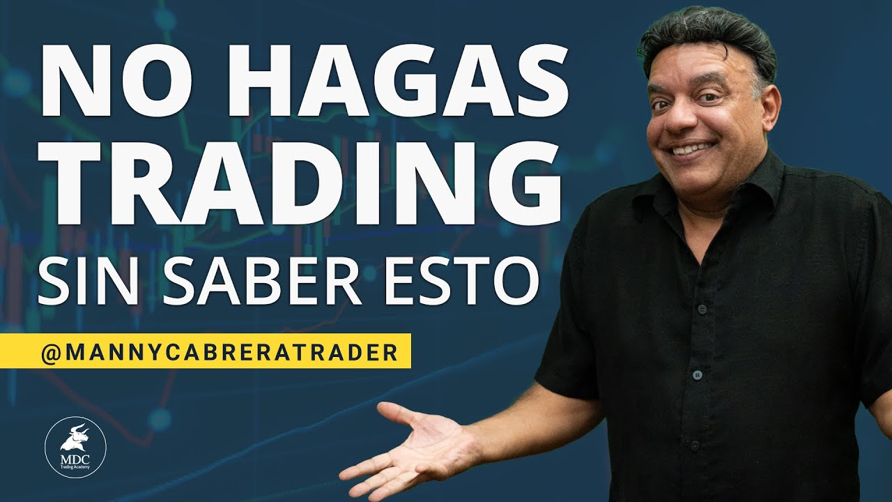 No hagas trading sin saber esto... | Manny Cabrera Trader| No hagas trading sin saber esto… | Manny Cabrera Trader|