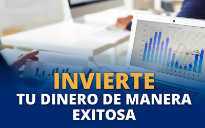 Invierte tu dinero de manera exitosa