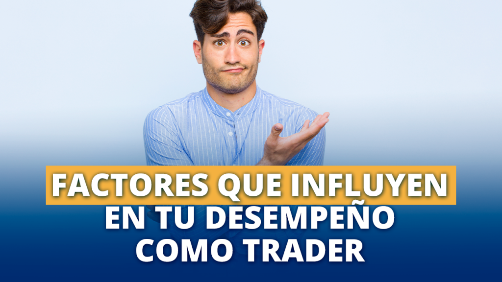 Influyen en tu trader