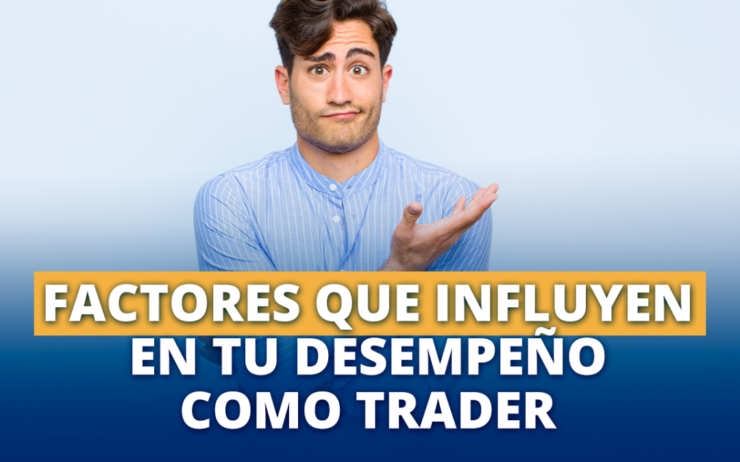 Influyen en tu trader
