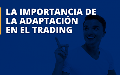 La importancia de la adaptación en el Trading