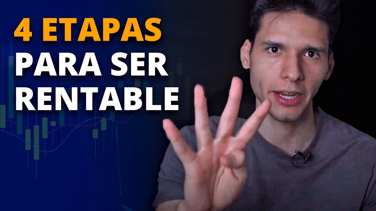 Las 4 etapas para ser rentable en trading