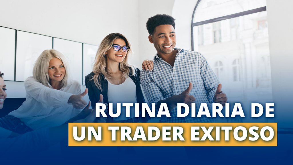 Rutina diaria de un trader exitoso