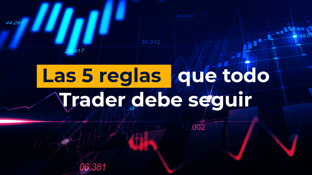 5 reglas del trader