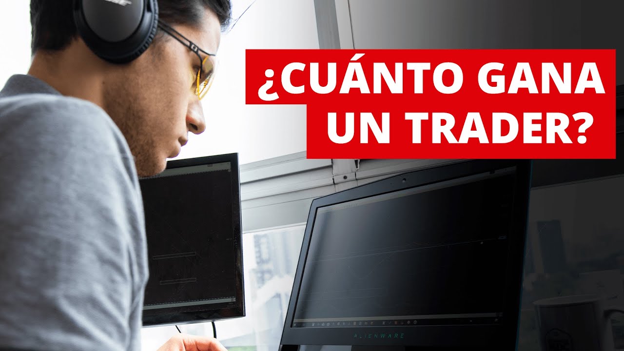 Cuanto gana un trader