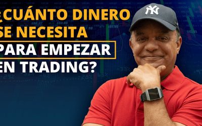 ¿Cuánto Dinero Necesito para Empezar en Trading?