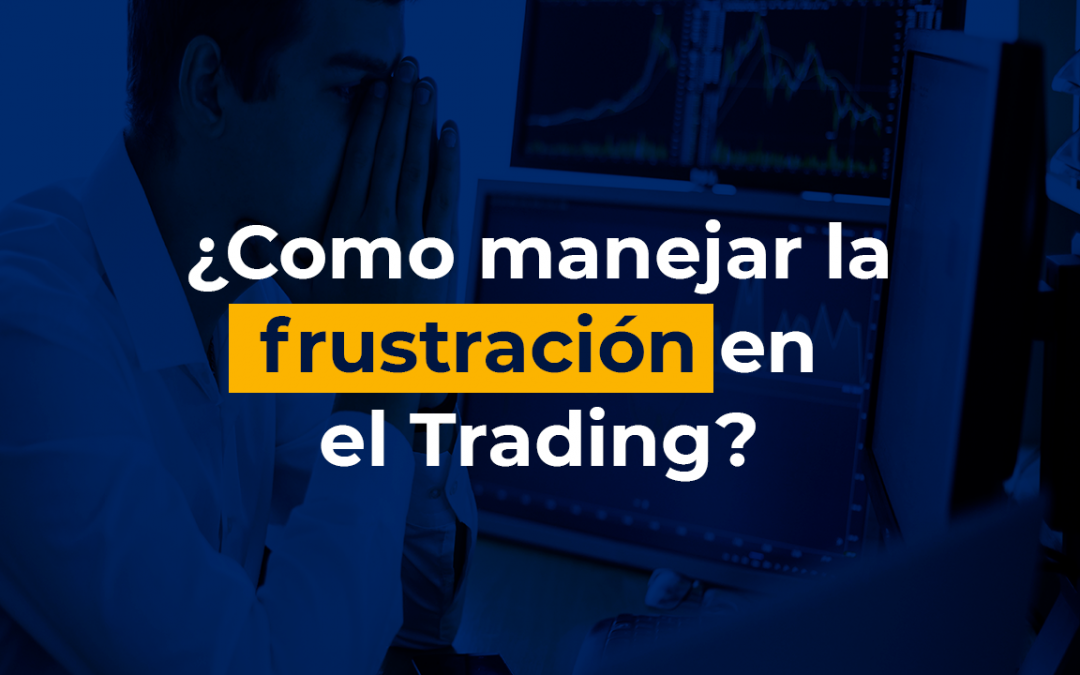 Frustración en el trading