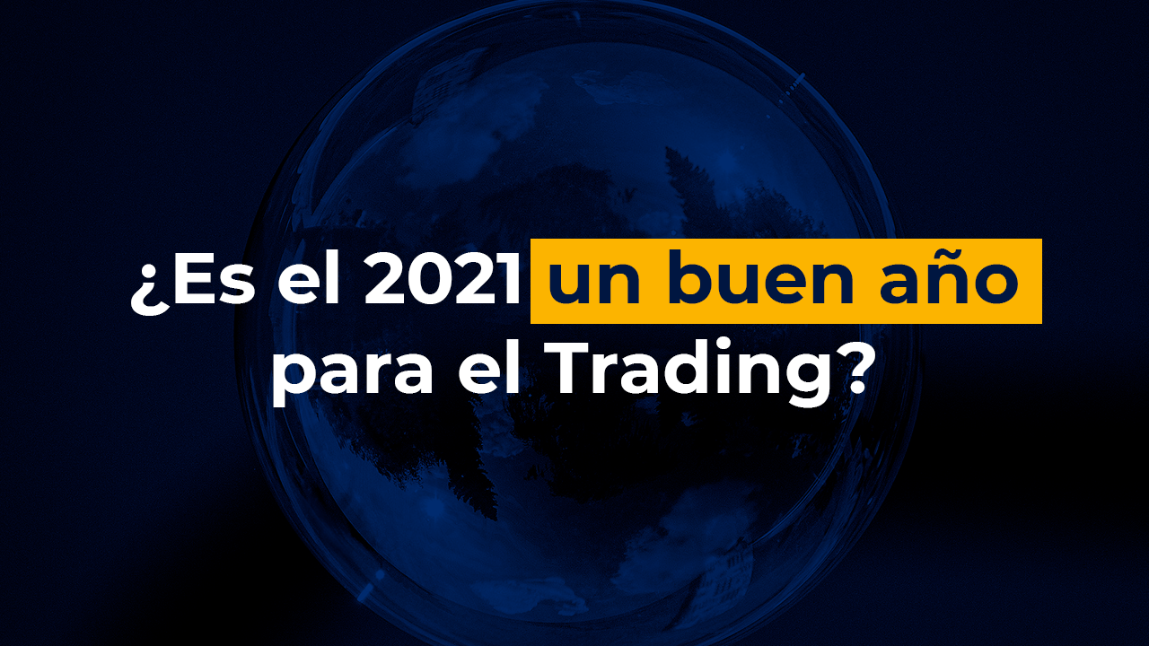 2021 un buen año para el trading