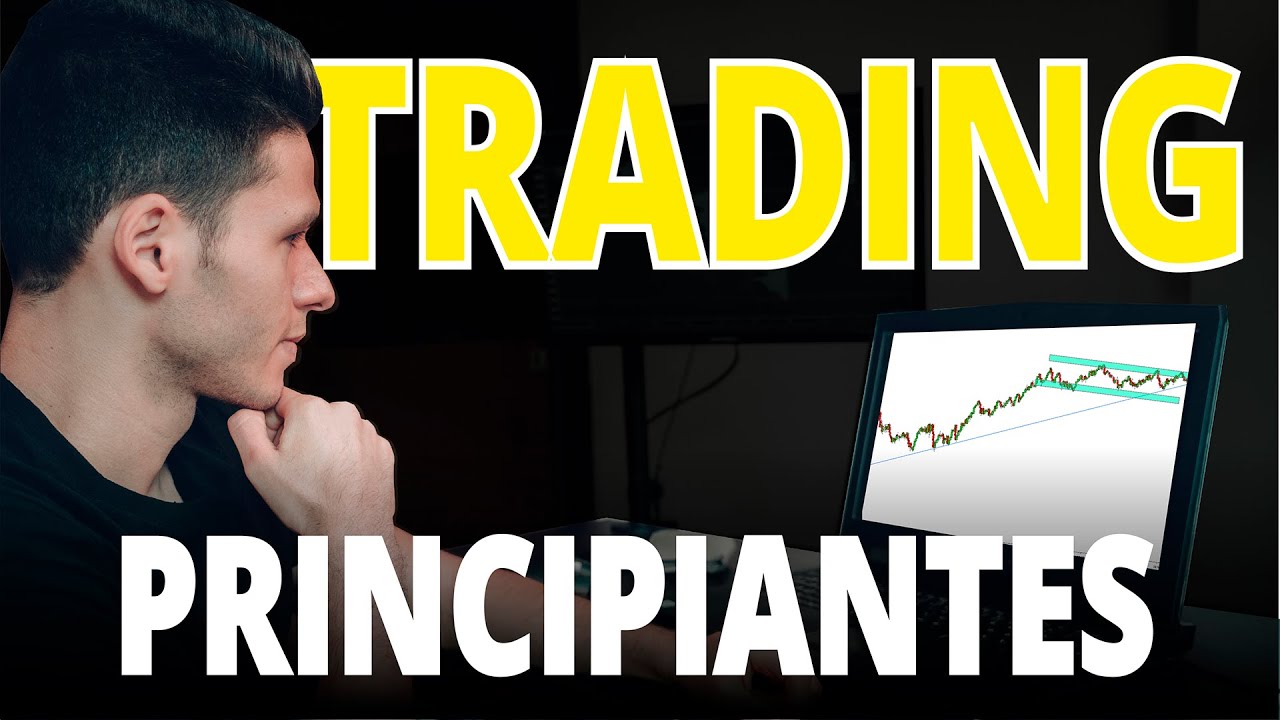 Cómo empezar en el Trading Y no morir en el intento (Guía paso a paso)