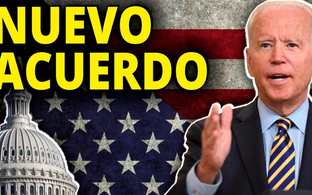 ¿Biden firmará un nuevo acuerdo? ¿Cómo te afectará?