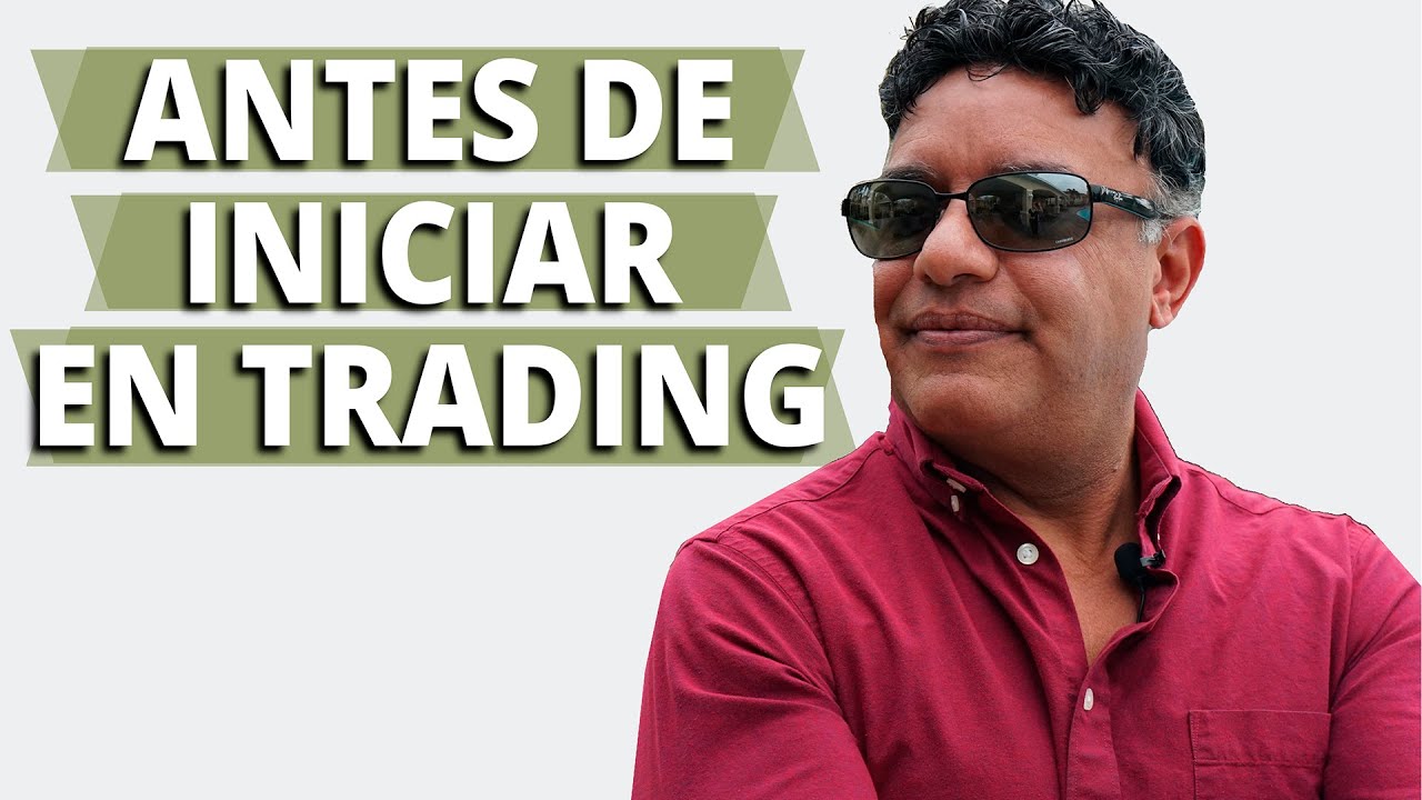 TIENES que Saber Esto Antes de Iniciar en Trading