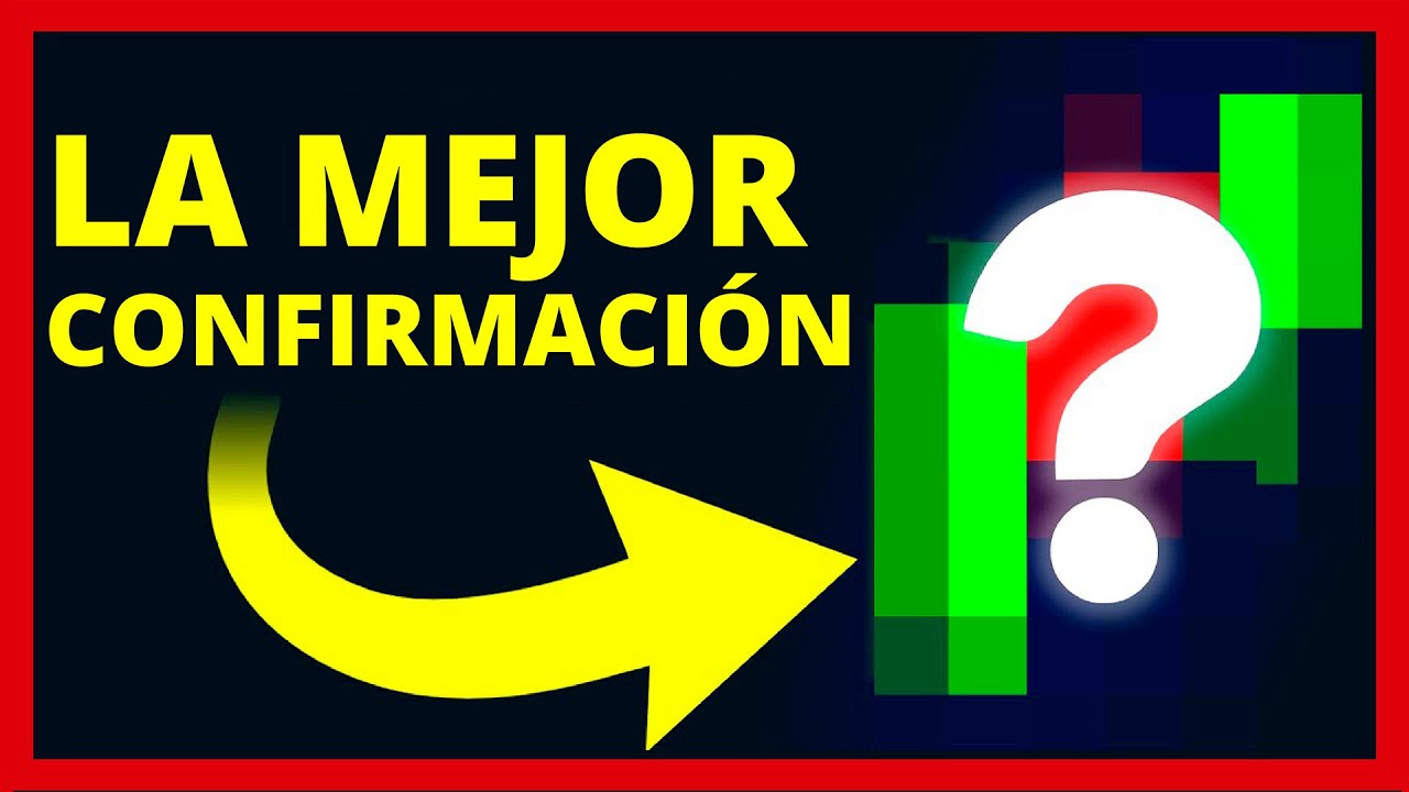 Velas de Confirmación de Trading *Confirmaciones que aún No Conoces*