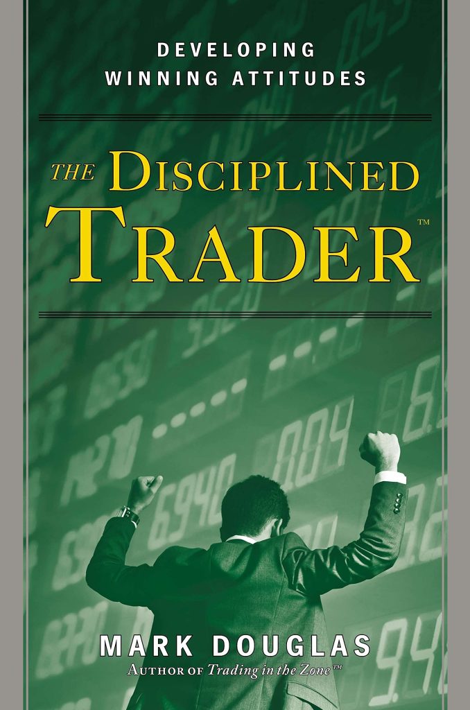 The Disciplined Trader - Libro sobre trading de Mark Douglas.