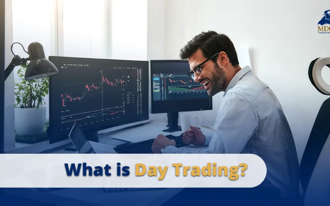 What is Day Trading? The complete guide about this method
