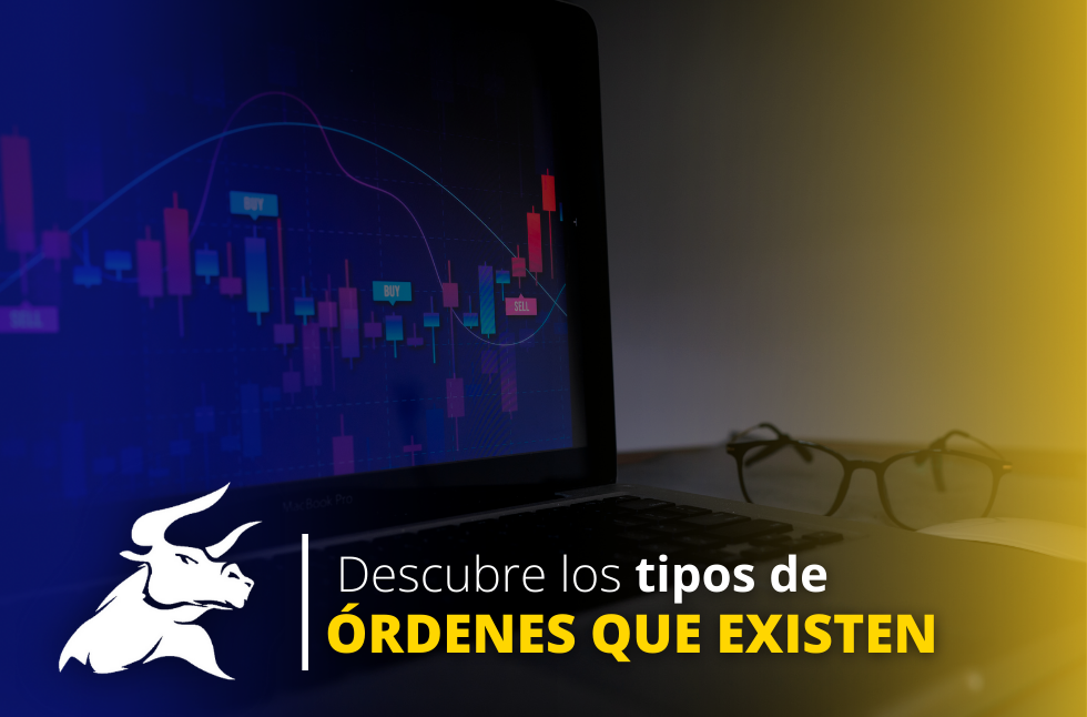 ¿Qué son y cómo utilizar los tipos de órdenes en trading?