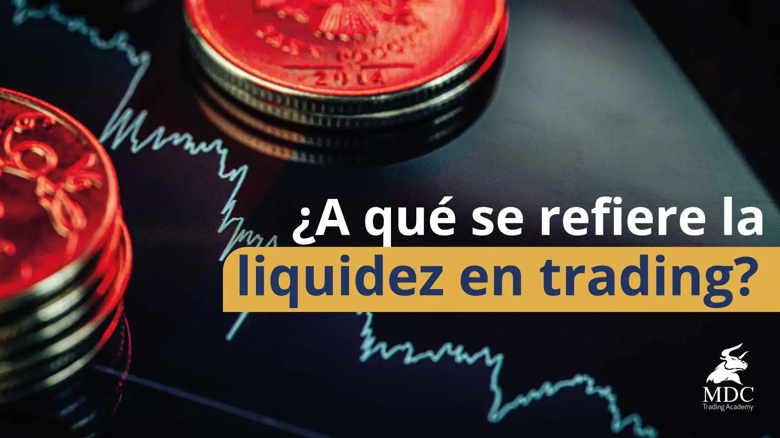 qu-es-la-liquidez-en-trading-y-por-qu-debes-saberlo-mdc-trading