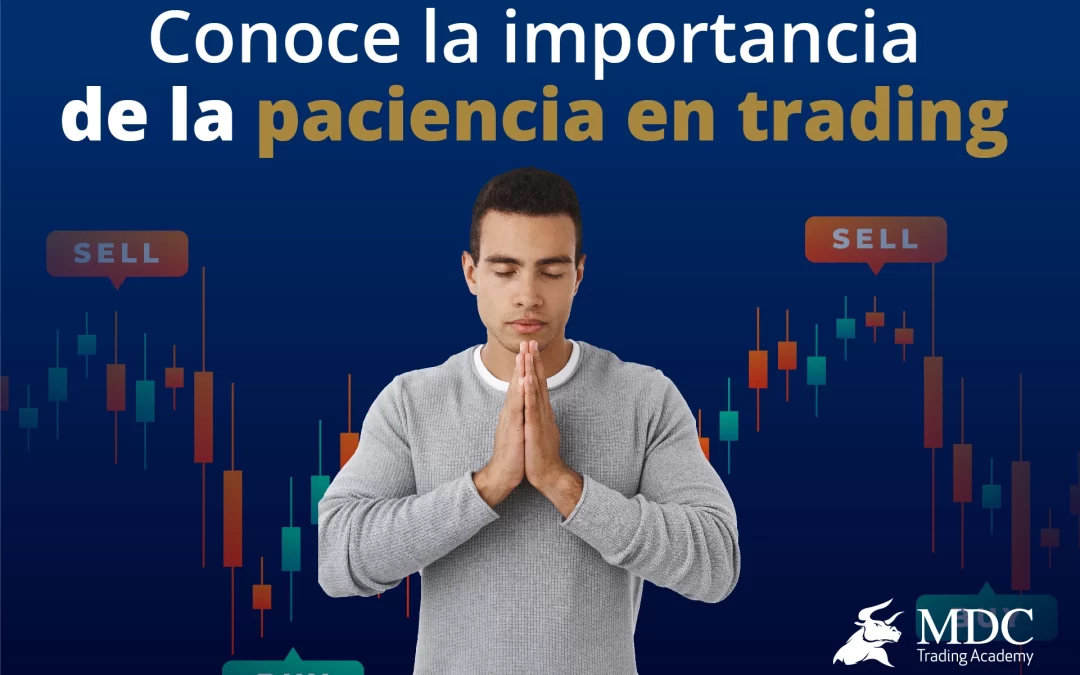 Paciencia en el trading: ¿por qué debería importarte?