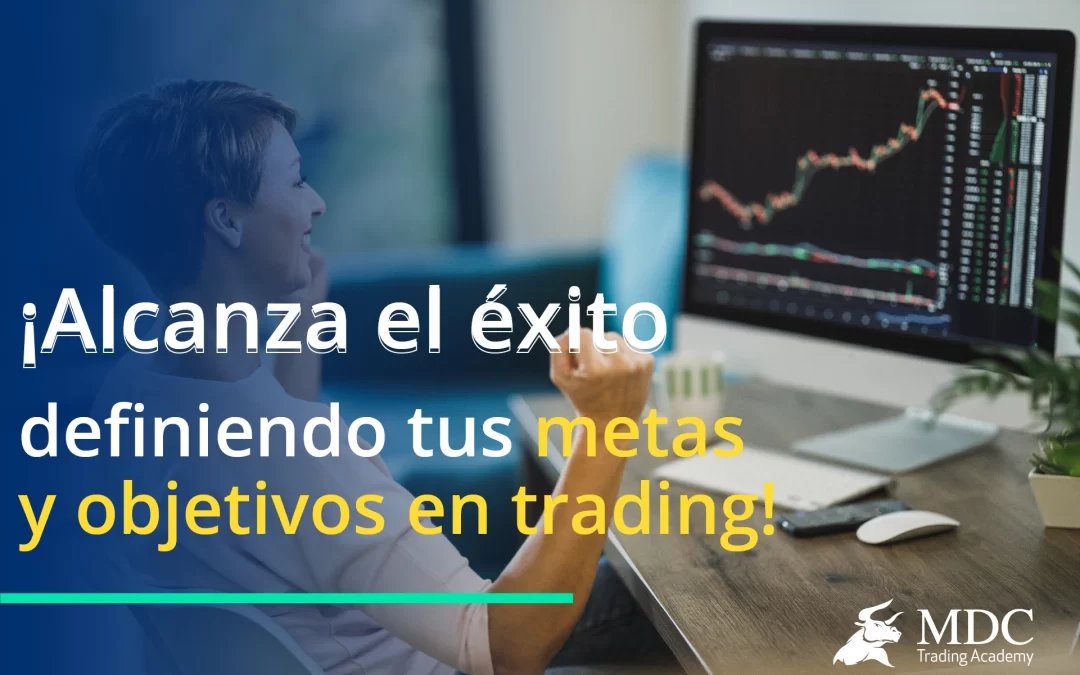 metas y objetivos en el trading