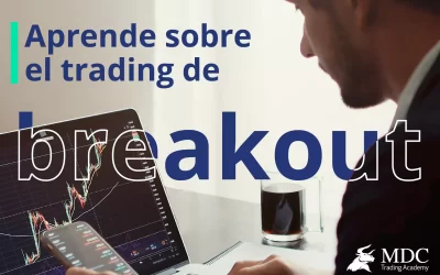 Trading de Breakout: Una estrategia que debes conocer