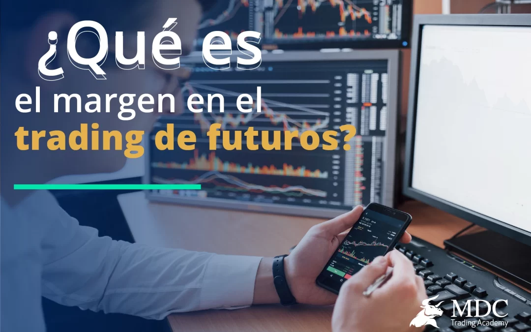 Margen en el Trading de Futuros