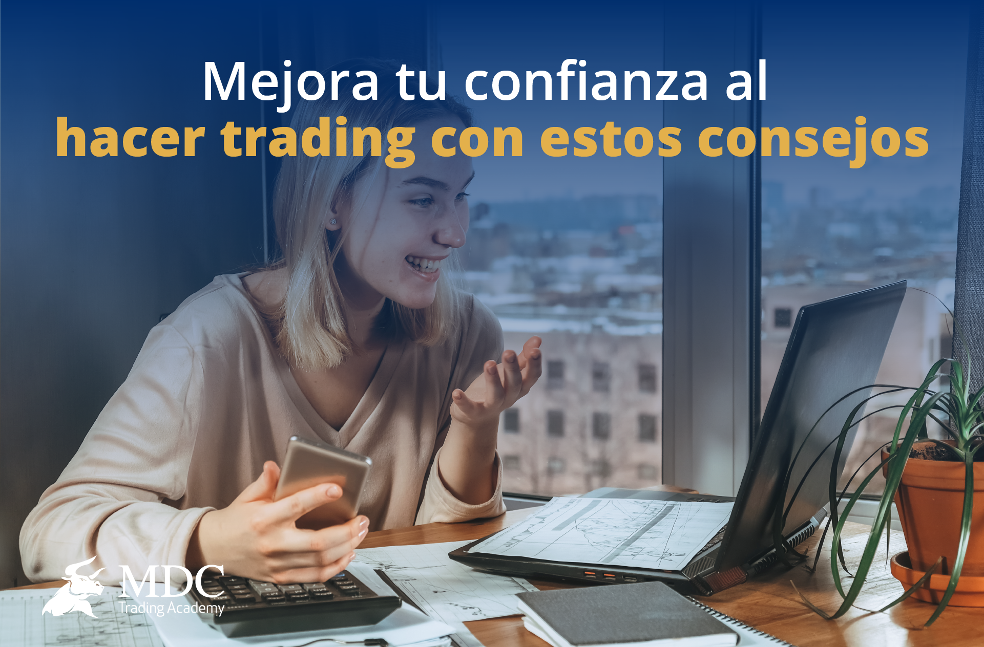 Confianza en el trading: ¿Cómo puedes desarrollarla? confianza en el trading