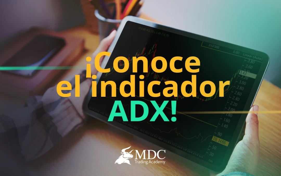 Indicador ADX en trading: ¿Qué es y cómo funciona?