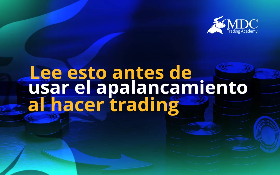 Riesgos y beneficios del apalancamiento en el trading