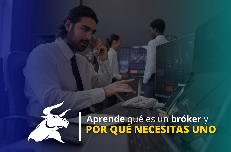 Qué es un bróker y por qué necesitas uno para hacer trading